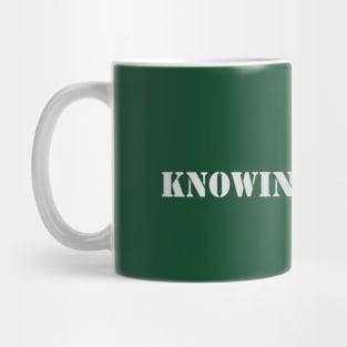 Knowing is half the battle Mug